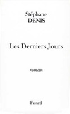 S Denis - Histoire de France Tome 2 : Les derniers jours.