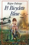 Régine Deforges - La Bicyclette Bleue - (1939-1942).