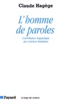 Claude Hagège - L'homme de paroles - Contribution linguistique aux sciences humaines.