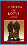  Anonyme - Le Sutra Du Lotus. Suivi Du Livre Des Sens Innombrables Et Du Livre De La Contemplation De Sage-Universel.