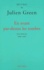 Julien Green - En Avant Par-Dessus Les Tombes. Journal 1996-1997.