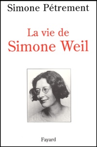 Simone Pétrement et Simone Weil - La vie de Simone Weil. - Avec des lettres et d'autres textes inédits de Simone Weil.