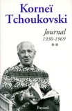 Korneï Tchoukovski - Journal. Tome 2, 1930-1969.