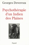 Georges Devereux - Psychotherapie D'Un Indien Des Plaines. Realite Et Reve.