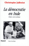 Christophe Jaffrelot - La Democratie En Inde. Religion, Caste Et Politique.