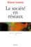 Manuel Castells - L'Ere De L'Information. Tome 1, La Societe En Reseaux.