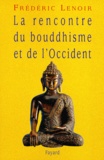 Frédéric Lenoir - La rencontre du bouddhisme et de l'Occident.