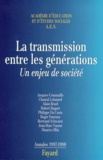  Académie d'éducation (AES) - La Transmission Entre Les Generations. Un Enjeu De Societe, Annales 1997-1998.