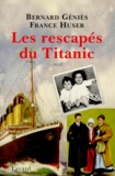Bernard Géniès et France Huser - Les rescapés du "Titanic".
