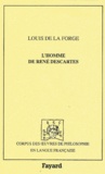 Louis de La Forge - L'homme de René Descartes.