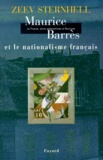 Zeev Sternhell - Maurice Barrès et le nationalisme français - Edition 2000.