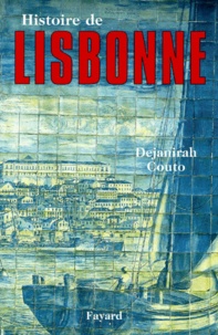 Dejanirah Couto - Histoire de Lisbonne.