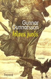 Gunnar Gunnarsson - Freres Jures.