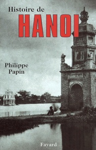 Philippe Papin - Histoire de Hanoi.