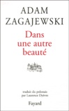 Adam Zagajewski - Dans Une Autre Beaute.