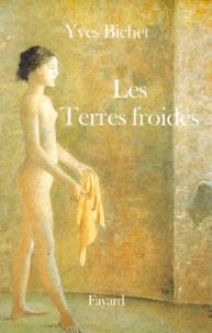 Yves Bichet - Les Terres Froides.