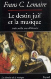 Frans Lemaire - Le destin juif et la musique - Trois mille ans d'histoire.