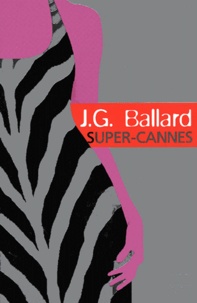 J. G. Ballard - Super-Cannes.
