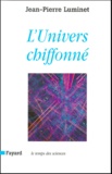 Jean-Pierre Luminet - L'Univers Chiffonne.