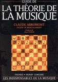 Eugène de Montalembert et Claude Abromont - Guide De La Theorie De La Musique.