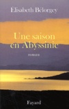 Elisabeth Bélorgey - Une Saison En Abyssinie.