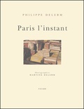 Philippe Delerm - Paris L'Instant.