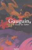 Bernard Géniès - Gauguin, le rêveur de Tahiti.