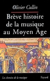 Olivier Cullin - Brève histoire de la musique au Moyen Age.