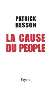 Patrick Besson - La Cause Du People.