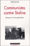 Pierre Broué - Communistes contre Staline - Massacre d'une génération.