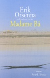 Erik Orsenna - Madame Bâ.