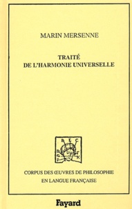 Marin Mersenne - Traité de l'harmonie universelle.