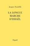 Jacques Soustelle - La longue marche d'Israël.