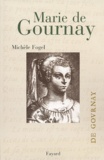 Michèle Fogel - Marie de Gournay - Itinéraires d'une femme savante.