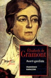 Francesco Rapazzini - Elisabeth de Gramont - Avant-gardiste.