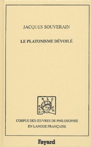 Jacques Souverain - Le platonisme dévoilé.