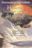 Emmanuel Le Roy Ladurie - Histoire humaine et comparée du climat - Tome 1, Canicules et glaciers (XIIIe-XVIIIe siècles).
