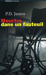 P. D. James - Meurtre dans un fauteuil.