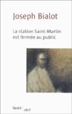 Joseph Bialot - La station Saint-Martin est fermée au public.