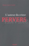 Marie-Laure Susini - L'auteur du crime pervers.