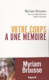 Myriam Brousse - Votre corps a une mémoire.