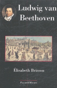 Elisabeth Brisson - Ludwig van Beethoven.