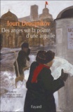 Iouri Droujnikov - Des anges sur la pointe d'une aiguille.