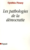 Cynthia Fleury - Les pathologies de la démocratie.