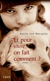 Karine-Lou Matignon - Et pour vivre, on fait comment ?.