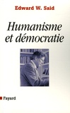 Edward-W Said - Humanisme et démocratie.
