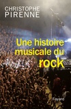 Christophe Pirenne - Une Histoire musicale du rock.