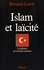 Bernard Lewis - Islam et laïcité - La naissance de la Turquie moderne.