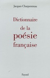 Jacques Charpentreau - Dictionnaire de la poésie.