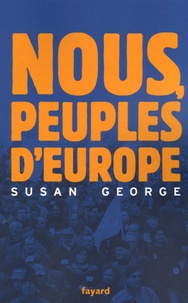 Susan George - Nous, peuples d'Europe.
